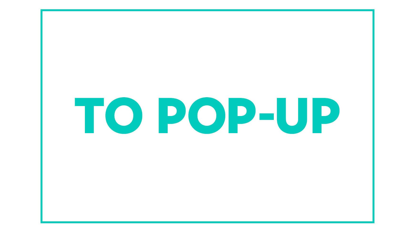 TO POP-UP